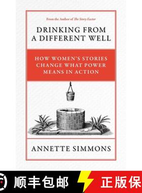 【3-4周达】Drinking From a Different Well: How Women's Stories  Change What Power Means  in Action [9781737815709]
