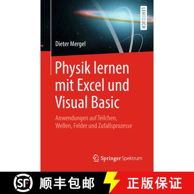 【3-4周达】Physik lernen mit Excel und Visual Basic : Anwendungen auf Teilchen, Wellen, Felder und Zu... [9783662575123]
