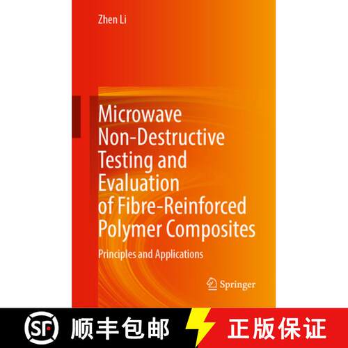 【3-4周达】精装 Microwave Non-Destructive Testing and Evaluation of Fibre-Reinforced Polymer Composit... [9789819642601]