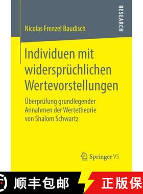 【3-4周达】Individuen mit widersprüchlichen Wertevorstellungen : Überprüfung grundlegender Annahme... [9783658220846]