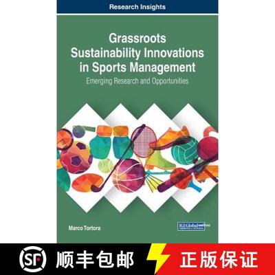 【3-4周达】Grassroots Sustainability Innovations in Sports Management: Emerging Research and Opportun... [9781522535003]