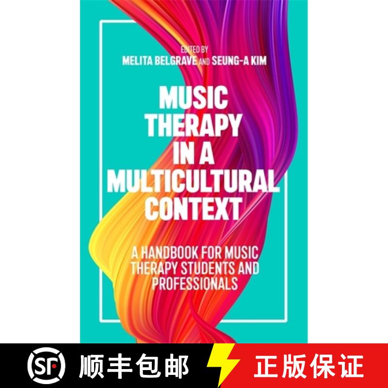 【3-4周达】Music Therapy in a Multicultural Context: A Handbook for Music Therapy Students and Profes... [9781785927980]