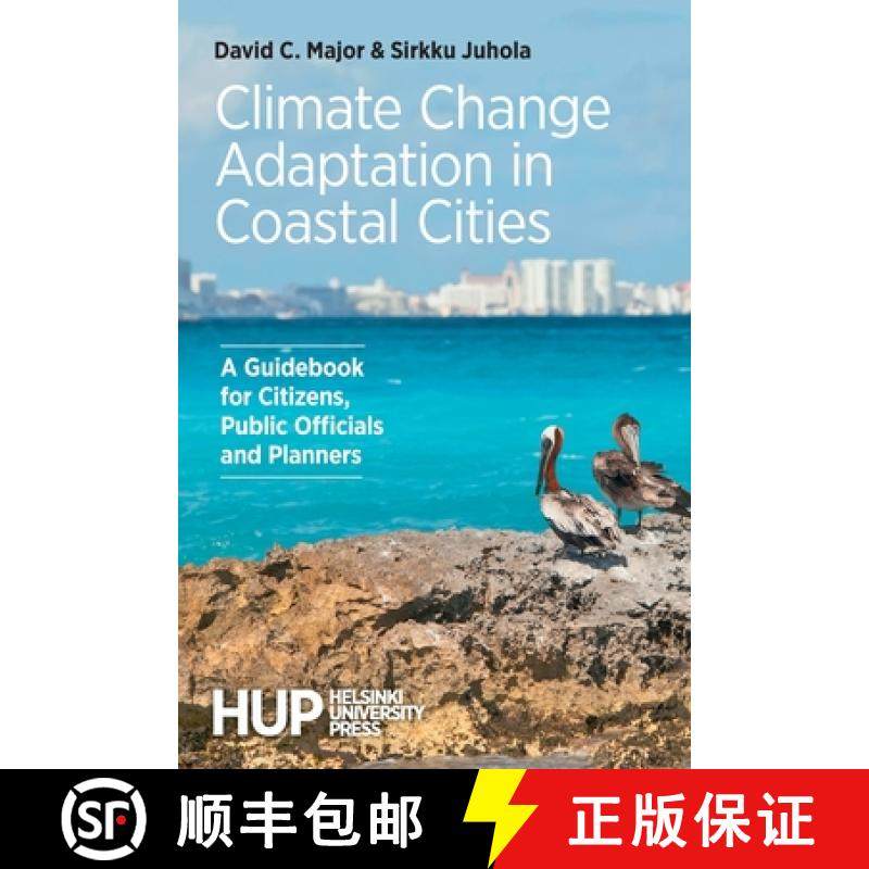 【3-4周达】Climate Change Adaptation in Coastal Cities: A Guidebook for Citizens, Public Officials an... [9789523690240]