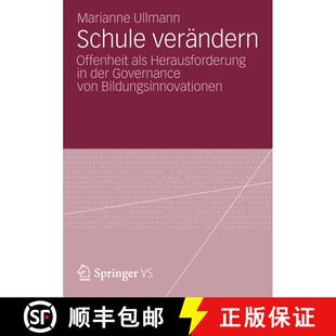 【3-4周达】Schule verändern : Offenheit als Herausforderung in der Governance von Bildungsinnovationen [9783531197340]