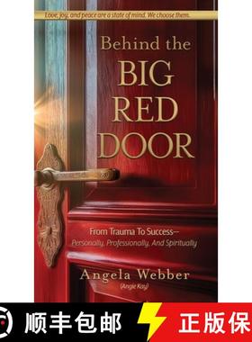【3-4周达】Behind The Big Red Door: From Trauma To Success-Personally, Professional, And Spiritually [9781966168201]