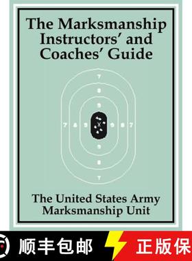 预订 Marksmanship Instructors' and Coaches' Guide, The [9781589639874]