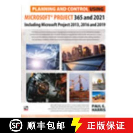 【3-4周达】Planning and Control Using Microsoft Project 365 and 2021: Including 2019, 2016 and 2013 [9781925185867]