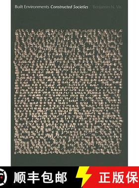 【3-4周达】Built Environments, Constructed Societies: Inverting Spatial Analysis [9789088900389]