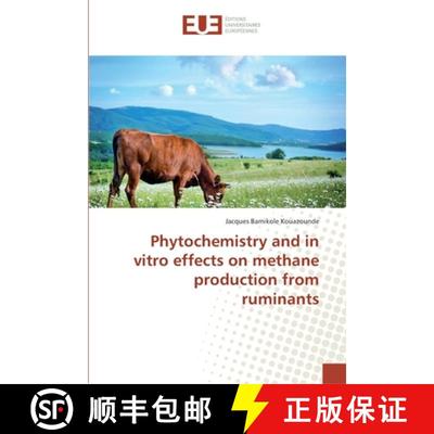 预订 Phytochemistry and in vitro effects on methane production from ruminants [9786202266048]