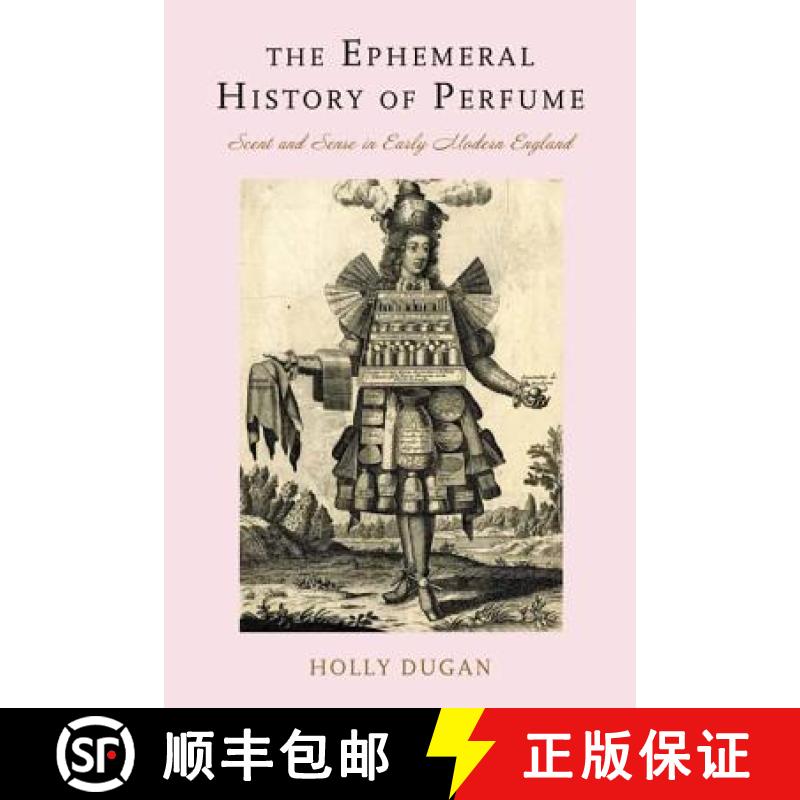 【3-4周达】The Ephemeral History of Perfume: Scent and Sense in Early Modern England [9781421402345]