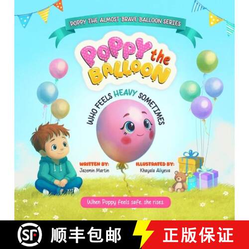 【3-4周达】Poppy the Balloon Who Feels Heavy Sometimes [9798997242404]