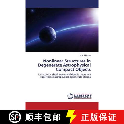 预订 Nonlinear Structures in Degenerate Astrophysical Compact Objects [9783659796876]