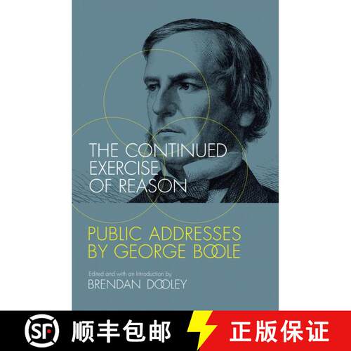 【3-4周达】The Continued Exercise of Reason – Public Addresses by George Boole [9780262535007]