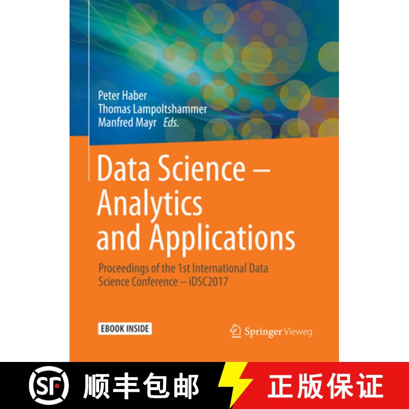 【3-4周达】Data Science - Analytics and Applications: Proceedings of the 1st International Data Scien... [9783658192860]
