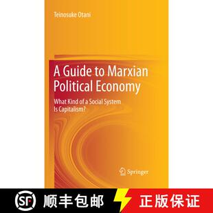 【3-4周达】A Guide to Marxian Political Economy: What Kind of a Social System Is Capitalism? [9783030097578]