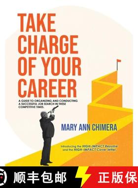 预订 Take Charge of Your Career: A guide to organizing and conducting a successful job search in thes... [9798890913913]