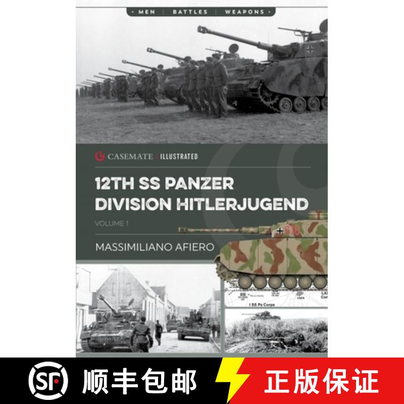 【2-3周达】12th SS Panzer Division Hitlerjugend: Volume 1 - From Formation to the Battle of Caen [9781636241685]