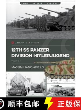 【3-4周达】12th SS Panzer Division Hitlerjugend: Volume 1 - From Formation to the Battle of Caen [9781636241685]