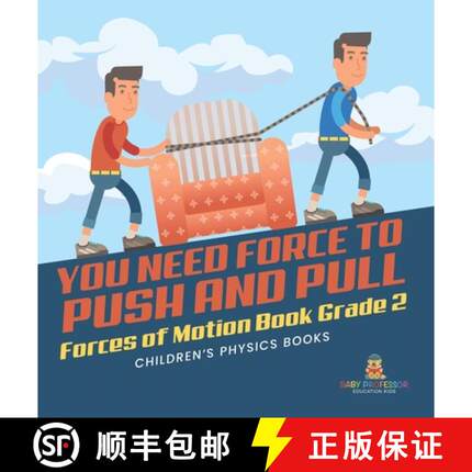 【3-4周达】You Need Force to Push and Pull | Forces of Motion Book Grade 2 | Children's Physics Books [9781541996892]