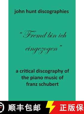 【3-4周达】A Critical Discography of the Piano Music of Franz Schubert [9781901395341]