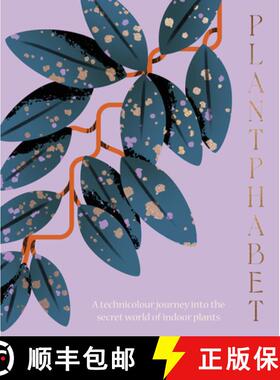 【3-4周达】Plantphabet: A stunningly illustrated A-Z celebration of popular indoor plants, for fans o... [9781460760604]