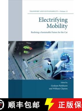 【3-4周达】Electrifying Mobility: Realising a Sustainable Future for the Car [9781839826351]