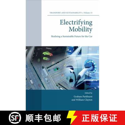 【3-4周达】Electrifying Mobility – Realising a Sustainable Future for the Car [9781839826351]