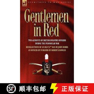the British Infantry Two 9781846774805 War Rec... Gentlemen Red Accounts During Officers Peninsular 4周达