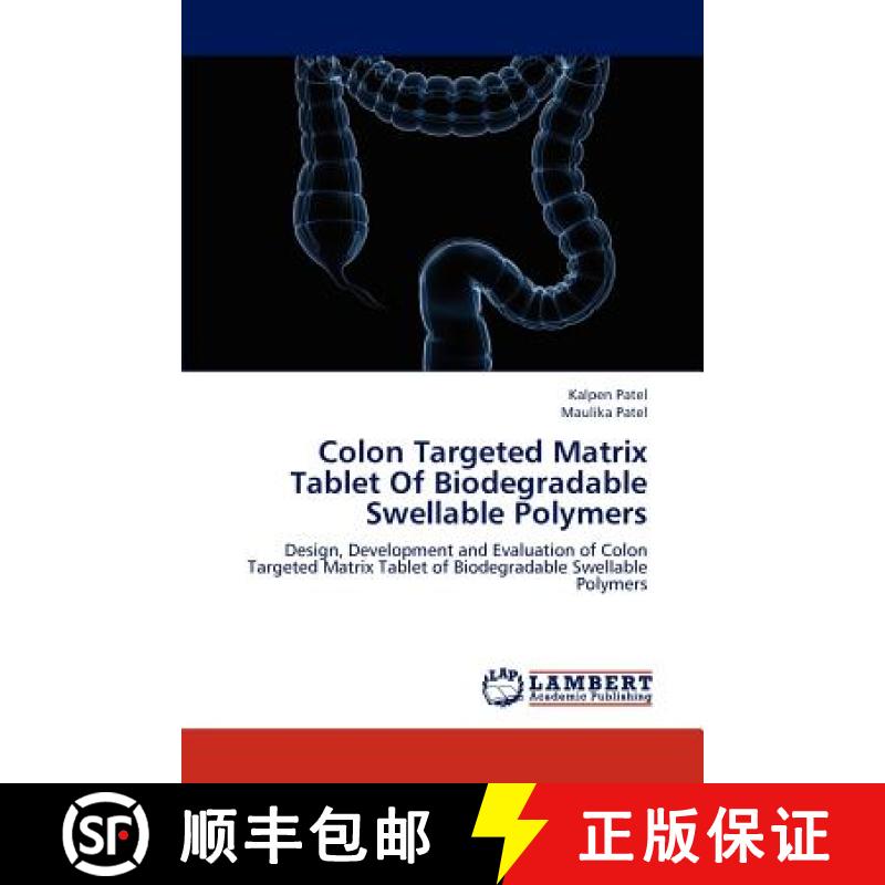 预订 Colon Targeted Matrix Tablet Of Biodegradable Swellable Polymers [9783659241093]