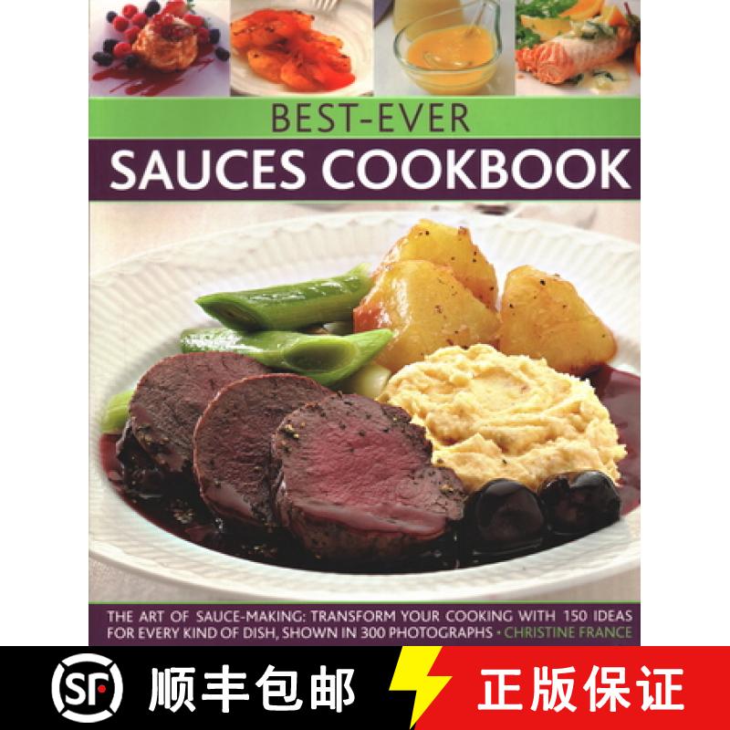 【2-3周达】Best-Ever Sauces Cookbook: The Art of Sauce Making: Transform Your Cooking with 150 Ideas ... [9780857233455]