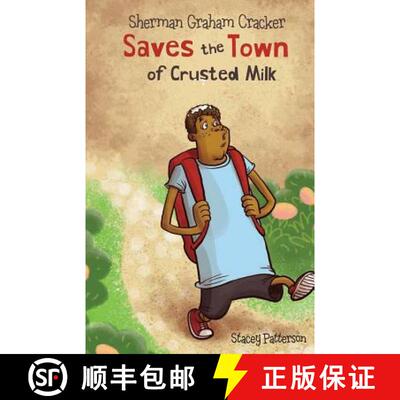 【3-4周达】Sherman Graham Cracker: Saves the Town of Crusted Milk [9781949231090]
