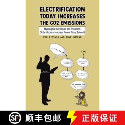 【3-4周达】Electrification Today Increases the CO2 Emissions: Hydrogen Increases the Problem, Only Mo... [9781035879717]