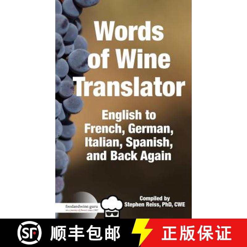 【3-4周达】Food & Wine Guru's Words of Wine Translator: English to French, German, Italian, Spanish, ... [9781947479043]