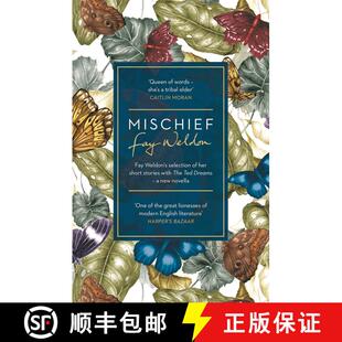 【3-4周达】Mischief: Fay Weldon Selects Her Best Short Stories [9781784081041]