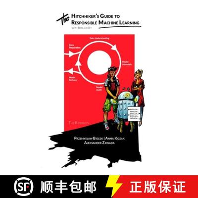 【3-4周达】The Hitchhiker's Guide to Responsible Machine Learning: Interpretable and eXplainable Arti... [9788365291127]