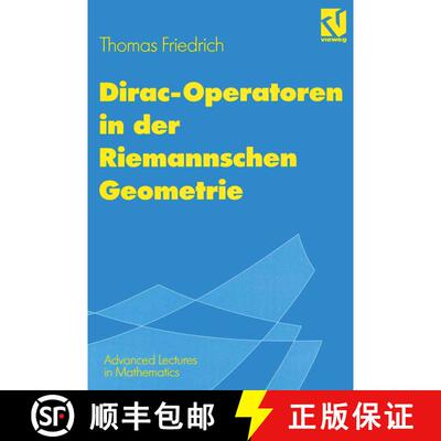 【3-4周达】Dirac-Operatoren in der Riemannschen Geometrie: Mit einem Ausblick auf die Seiberg-Witten-... [9783528069261]