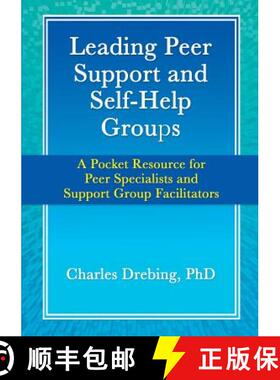 预订 Leading Peer Support and Self-Help Groups: A Pocket Resource for Peer Specialists and Support Gr... [9781329956926]