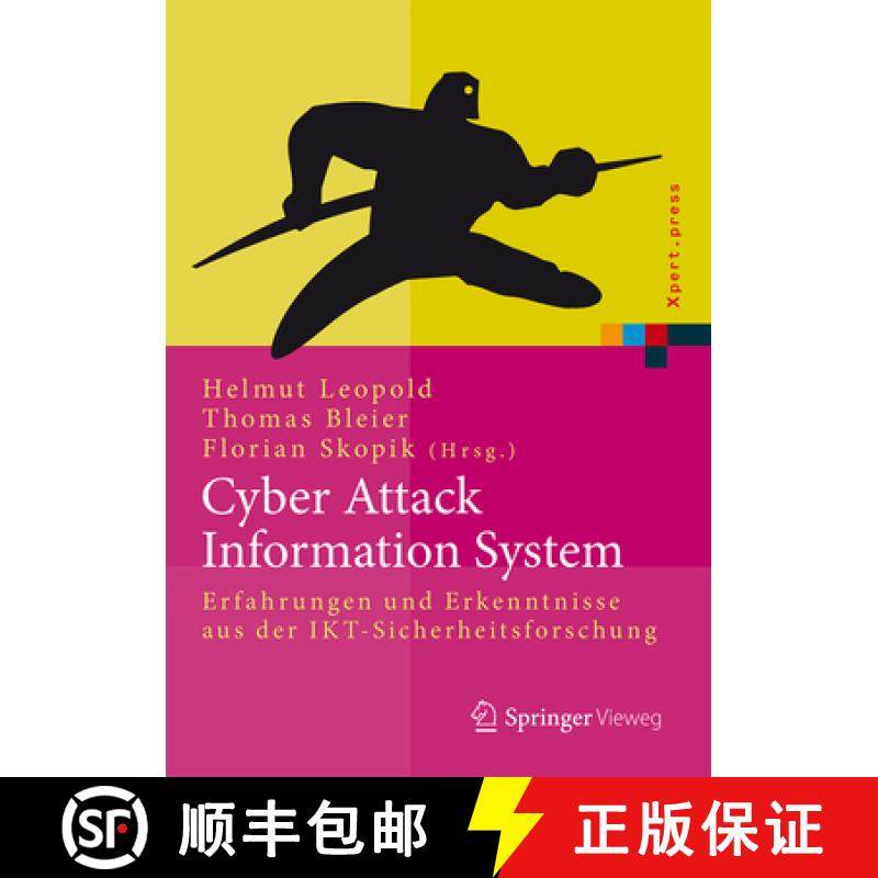 【3-4周达】Cyber Attack Information System: Erfahrungen Und Erkenntnisse Aus Der Ikt-Sicherheitsforsc... [9783662443057]