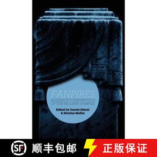 【3-4周达】Fanpires: Audience Consumption of the Modern Vampire [9780984583218]