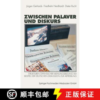 【3-4周达】Zwischen Palaver und Diskurs : Strukturen öffentlicher Meinungsbildung am Beispiel der de... [9783531132037]