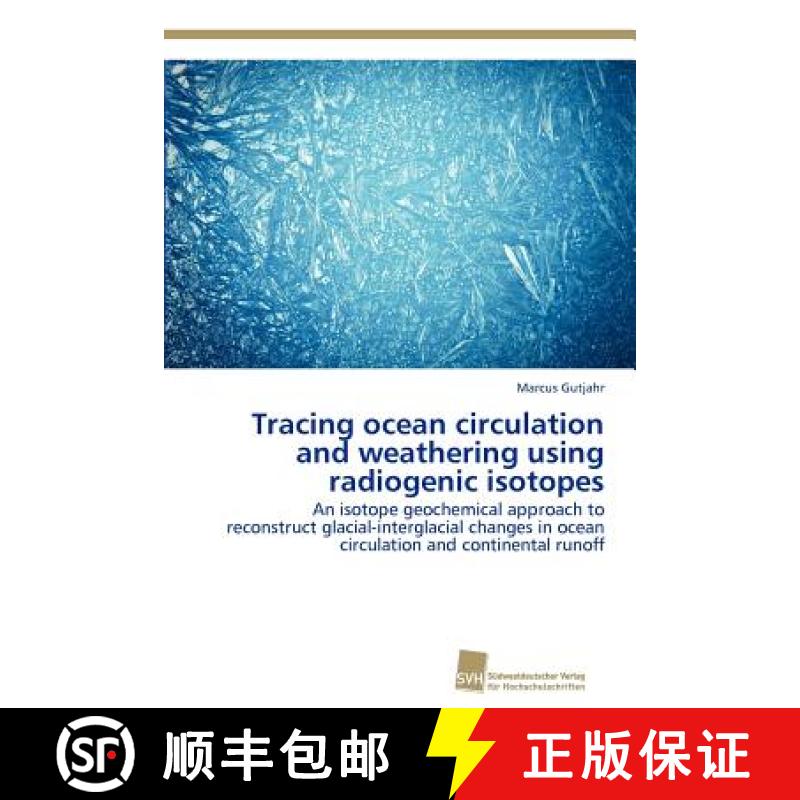 【2-3周达】Tracing ocean circulation and weathering using radiogenic isotopes [9783838133515]