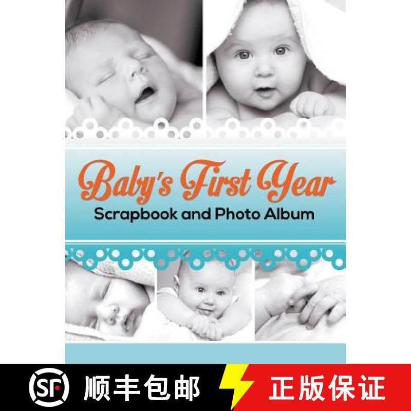 预订 Baby's First Year Scrapbook and Photo Album [9781681278421]