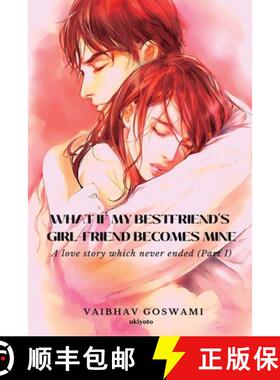 【3-4周达】What if my Bestfriend's Girl-Friend becomes Mine [9789356456785]
