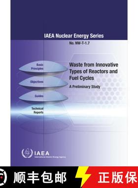 【3-4周达】Waste from Innovative Types of Reactors and Fuel Cycles: A Preliminary Study [9789201028181]