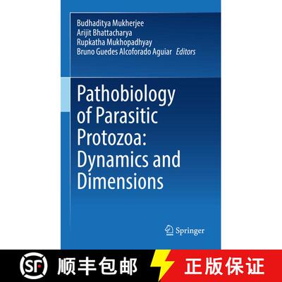 【3-4周达】精装 Pathobiology of Parasitic Protozoa: Dynamics and Dimensions [9789811982248]