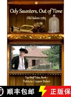 现货 Ody Saunters, Out of Time: Old Salem 1783 [9781735925004]