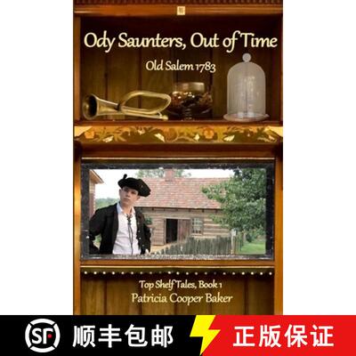 现货 Ody Saunters, Out of Time: Old Salem 1783 [9781735925004]
