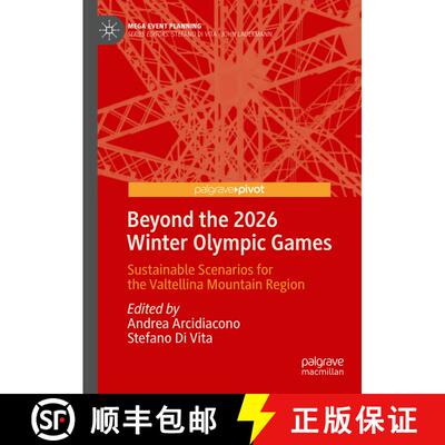 【3-4周达】精装 Beyond the 2026 Winter Olympic Games: Sustainable Scenarios for the Valtellina Mounta... [9789819980918]