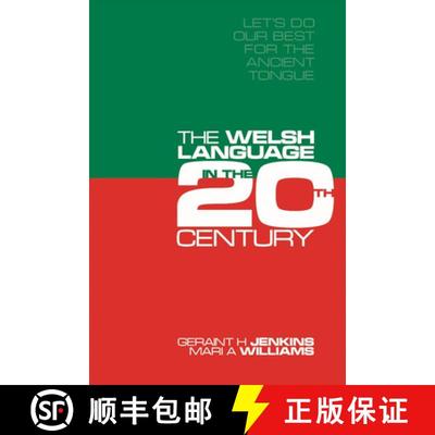【3-4周达】'Let's Do Our Best for the Ancient Tongue' : The Welsh Language in the Twentieth Century [9781783161782]