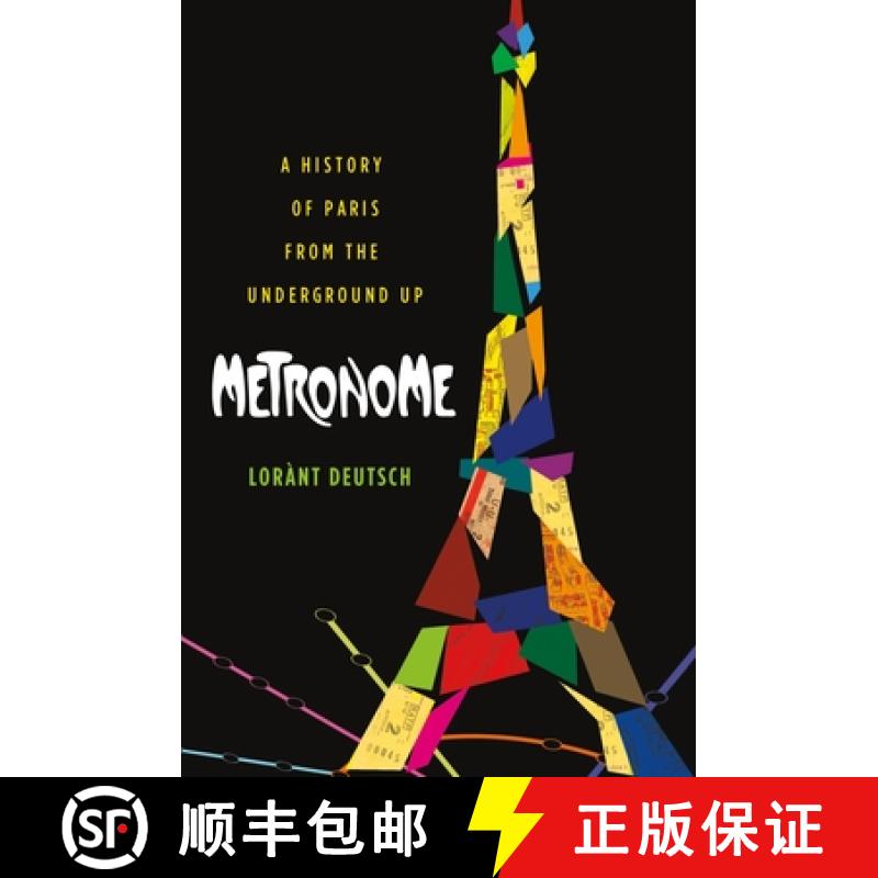 【3-4周达】Metronome: A History of Paris from the Underground Up [9781250023674]